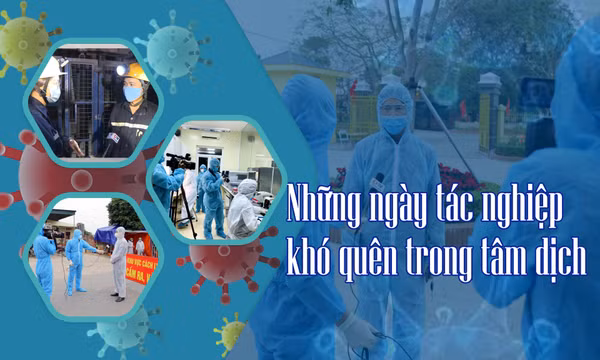 Những ngày tác nghiệp khó quên trong tâm dịch
