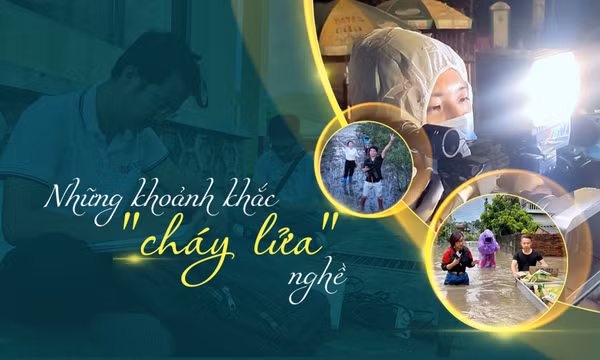 Những khoảnh khắc "cháy lửa" nghề