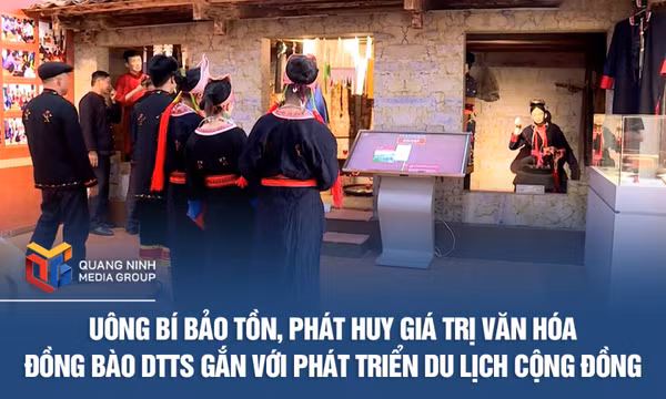 Uông Bí bảo tồn, phát huy giá trị văn hóa đồng bào DTTS gắn với phát triển du lịch cộng đồng