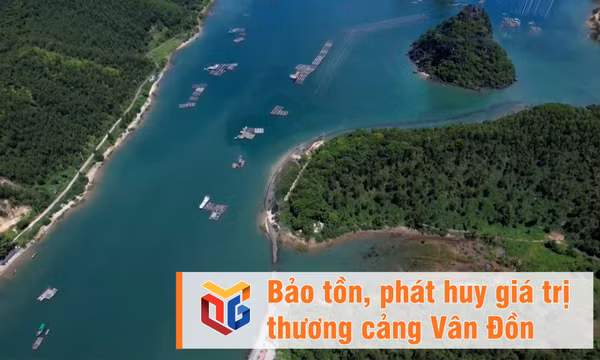Bảo tồn, phát huy giá trị thương cảng Vân Đồn
