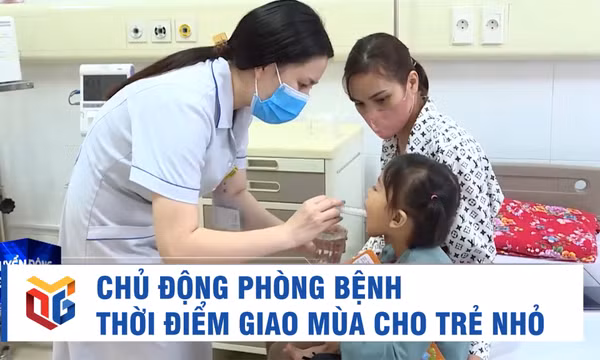 Chủ động phòng bệnh thời điểm giao mùa cho trẻ nhỏ
