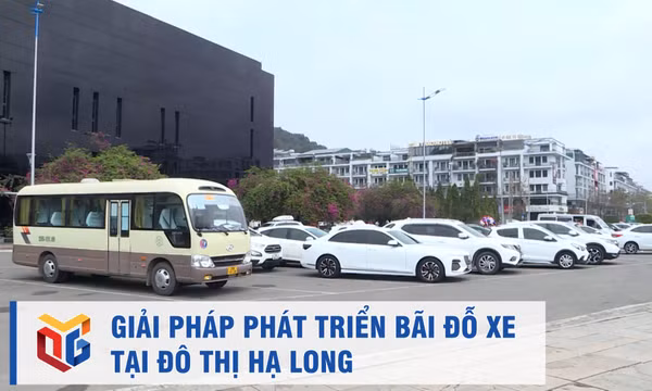 Giải pháp phát triển bãi đỗ xe tại Đô thị Hạ Long