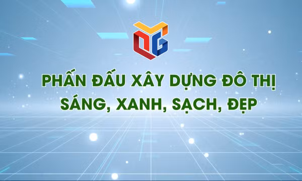 Phấn đấu xây dựng đô thị sáng, xanh, sạch, đẹp