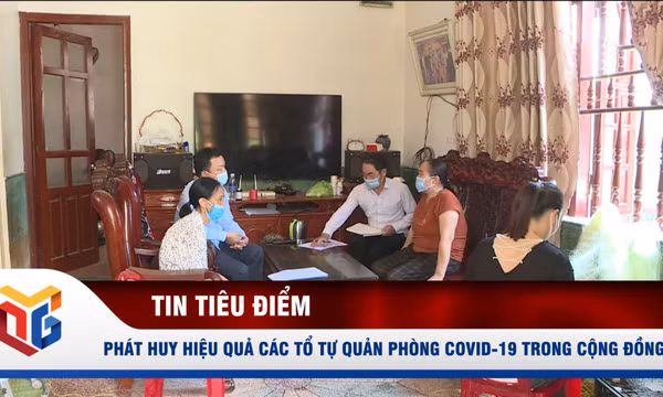 Phát huy hiệu quả các tổ tự quản phòng Covid-19 trong cộng đồng