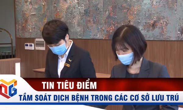 Tầm soát dịch bệnh trong các cơ sở lưu trú 