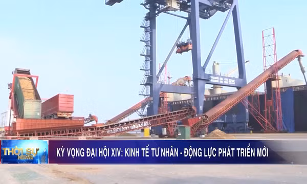Kỳ vọng Đại hội XIV: Kinh tế tư nhân - Động lực phát triển mới