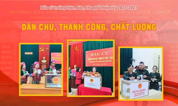 Bầu cử trưởng thôn, bản, khu phố nhiệm kỳ 2025-2027: Dân chủ, thành công, chất lượng