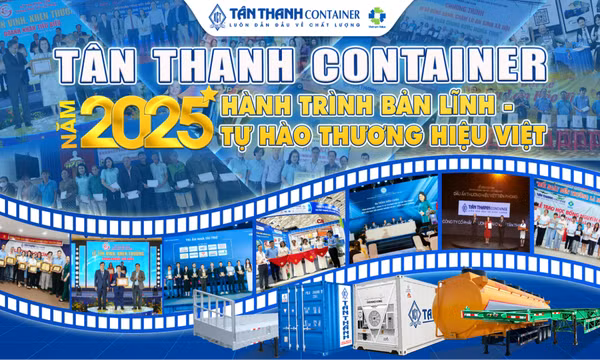 Tân Thanh Container 2025: Hành trình bản lĩnh - Tự hào thương hiệu Việt