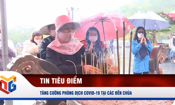 Tăng cường phòng dịch Covid-19 tại các đền chùa