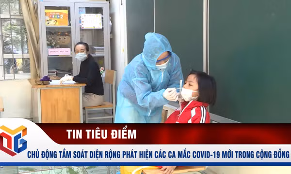 Quảng Ninh chủ động tầm soát diện rộng phát hiện các ca mắc Covid-19 mới trong cộng đồng