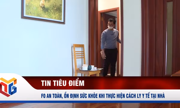 F0 an toàn, ổn định sức khỏe khi thực hiện cách ly y tế tại nhà