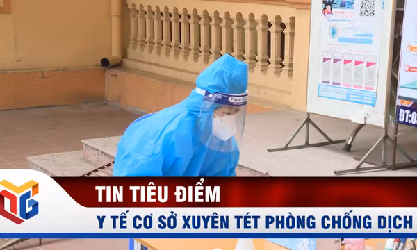 Y tế cơ sở xuyên tết phòng chống dịch