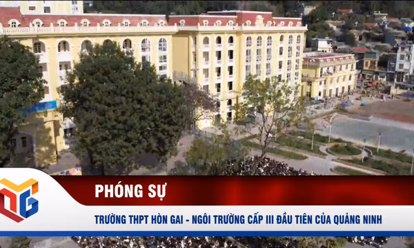 Trường THPT Hòn Gai - Ngôi trường cấp III đầu tiên của Quảng Ninh