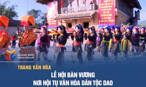 Lễ hội Bàn Vương: nơi hội tụ văn hóa dân tộc Dao