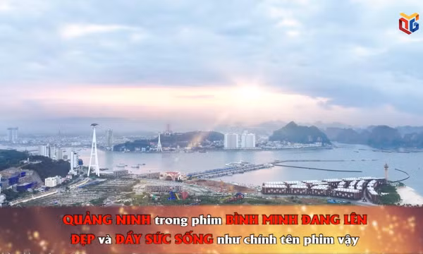 Du lịch Quảng Ninh qua phim "Bình minh đang lên"