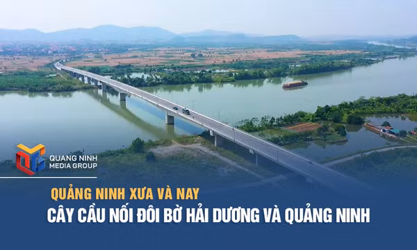 Cây cầu nối đôi bờ Hải Dương và Quảng Ninh