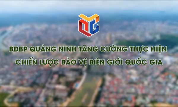 BĐBP Quảng Ninh tăng cường thực hiện Chiến lược bảo vệ biên giới quốc gia