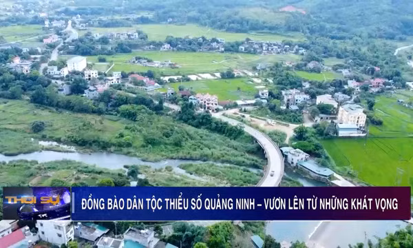 Đồng bào dân tộc thiểu số Quảng Ninh - Vươn lên từ những khát vọng