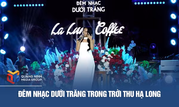 Đêm nhạc dưới trăng trong trời thu Hạ Long