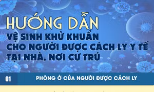 Hướng dẫn vệ sinh khử khuẩn cho người được cách ly y tế tại nhà, nơi cư trú