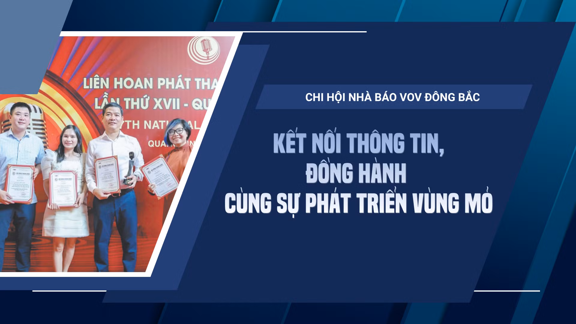 Chi hội Nhà báo VOV Đông Bắc: Kết nối thông tin, đồng hành cùng sự phát triển Vùng mỏ