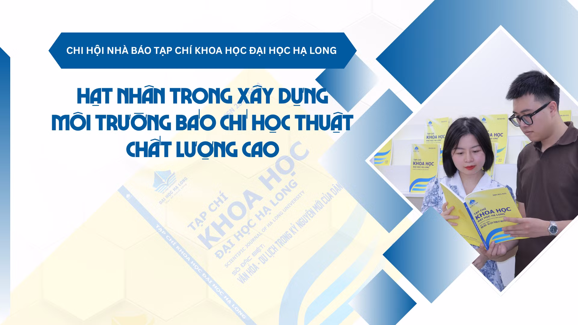 Chi hội Nhà báo Tạp chí Khoa học Đại học Hạ Long: Hạt nhân trong xây dựng môi trường báo chí học thuật chất lượng cao