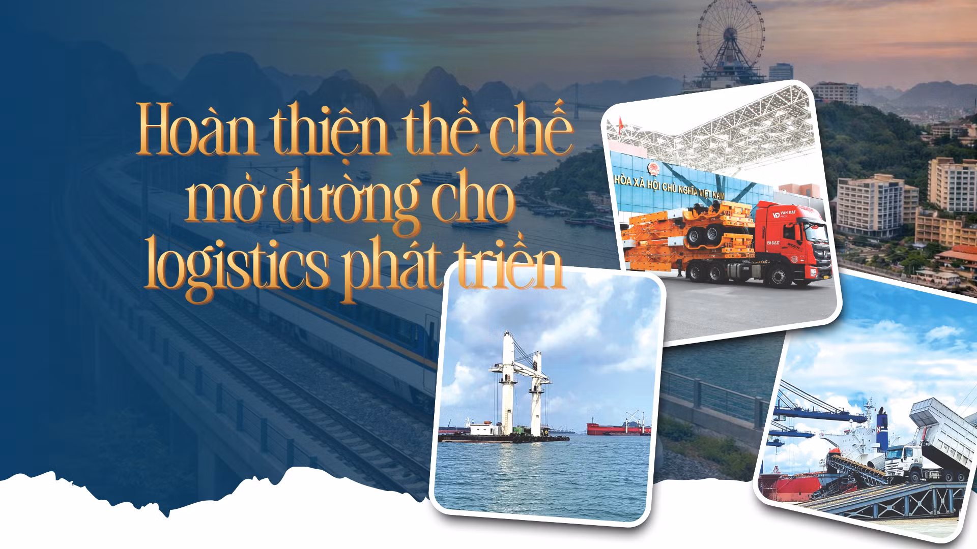 Hoàn thiện thể chế, mở đường cho logistics phát triển