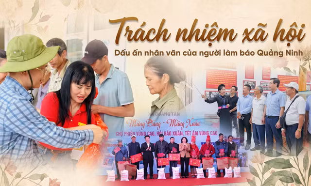 Trách nhiệm xã hội - Dấu ấn nhân văn của người làm báo Quảng Ninh