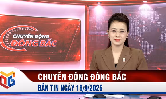Chuyển động Đông Bắc ngày 18/9/2026