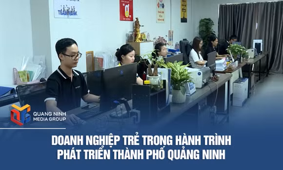 Doanh nghiệp trẻ trong hành trình phát triển thành phố Quảng Ninh