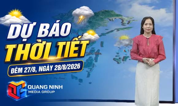 Dự báo thời tiết đêm 27, ngày 28/8/2026