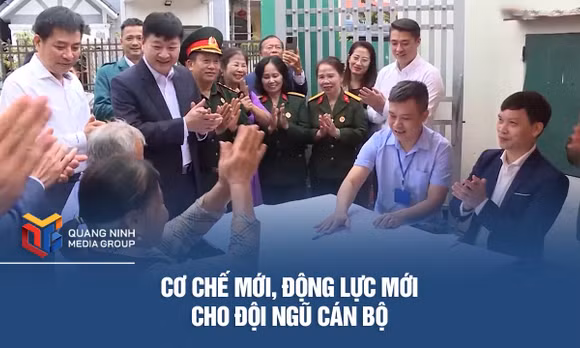 Cơ chế mới, động lực mới cho đội ngũ cán bộ