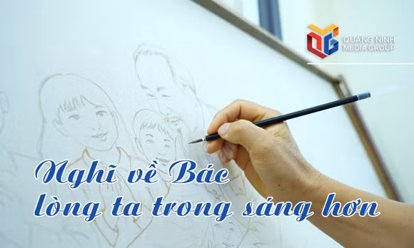 Nghĩ về Bác lòng ta trong sáng hơn