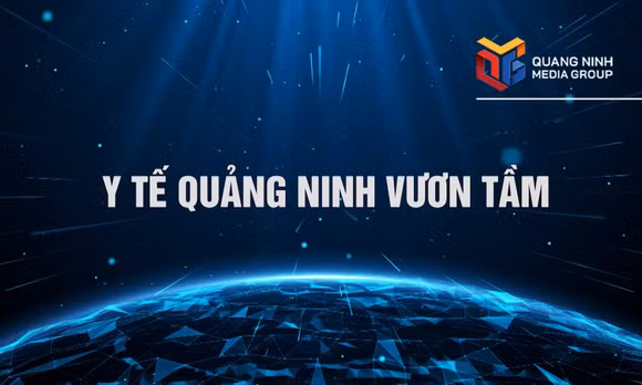 Quảng Ninh 40 năm đổi mới cùng đất nước: Y tế Quảng Ninh vươn tầm