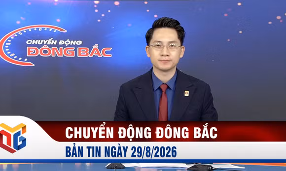 Chuyển động Đông Bắc ngày 29/8/2026