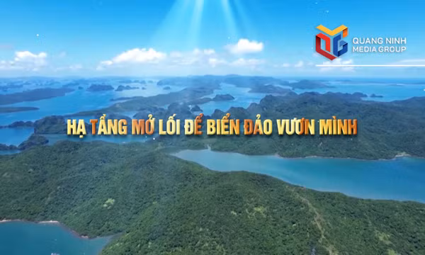 Hạ tầng mở lối để biển đảo vươn mình