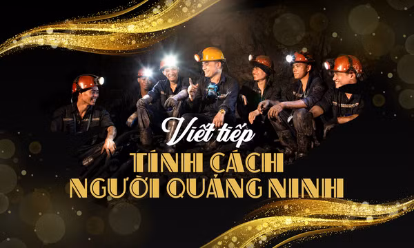 Viết tiếp tính cách “người Quảng Ninh”