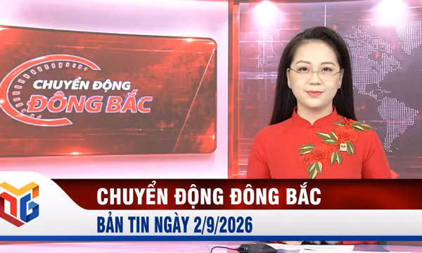 Chuyển động Đông Bắc ngày 2/9/2026