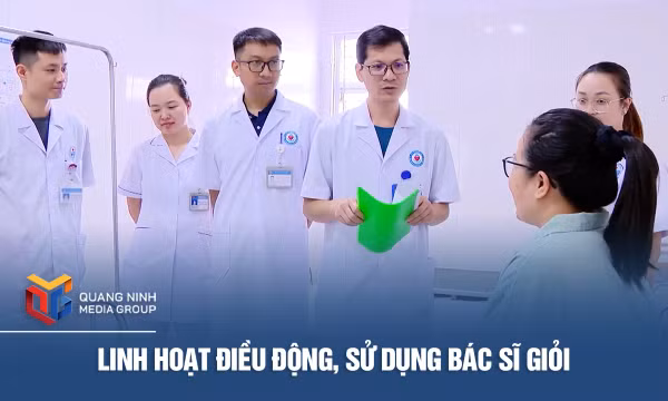 Linh hoạt điều động, sử dụng bác sĩ giỏi