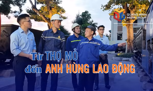 Thợ mỏ vào ca: Từ thợ mỏ đến Anh hùng Lao động