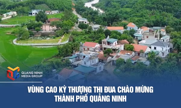 Vùng cao Kỳ Thượng thi đua chào mừng Thành phố Quảng Ninh
