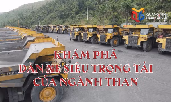 Thợ mỏ vào ca: Khám phá dàn xe siêu trọng tải của ngành Than