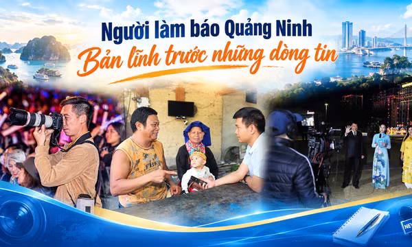Người làm báo Quảng Ninh - Bản lĩnh trước những dòng tin