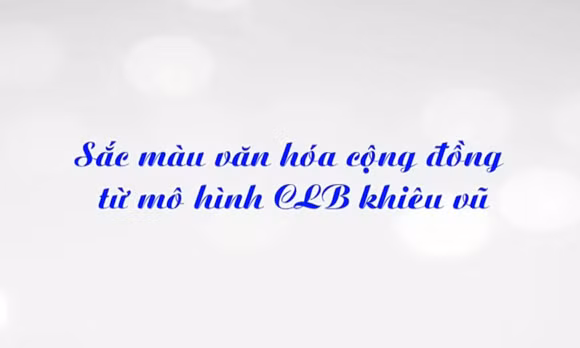 Sắc màu văn hóa cộng đồng từ mô hình CLB khiêu vũ