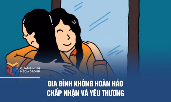 Gia đình không hoàn hảo - Chấp nhận và yêu thương