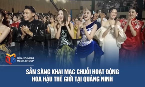 Sẵn sàng khai mạc chuỗi hoạt động hoa hậu thế giới tại Quảng Ninh