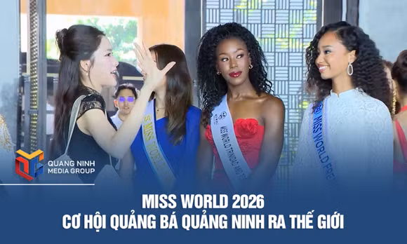 Miss World 2026 - Cơ hội quảng bá Quảng Ninh ra thế giới