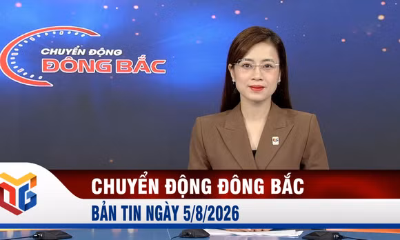 Chuyển động Đông Bắc ngày 5/8/2026