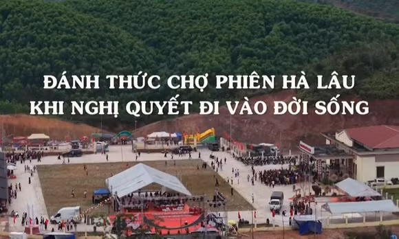 Đánh thức chợ phiên Hà Lâu: Khi nghị quyết đi vào đời sống