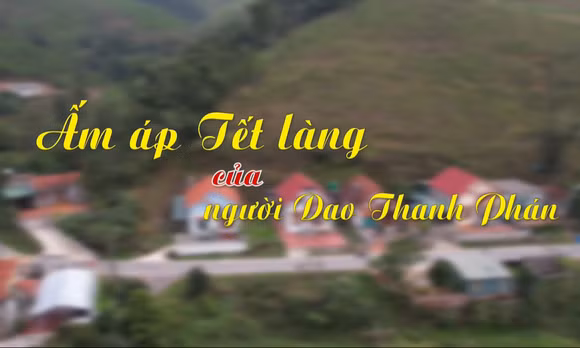 Ấm áp Tết làng của người Dao Thanh Phán